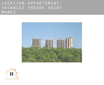 Location appartement vacances  Fresne-Saint-Mamès