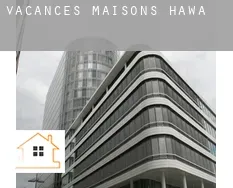Vacances maisons Hawaï