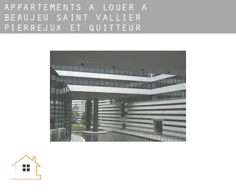 Appartements à louer à  Beaujeu-Saint-Vallier-Pierrejux-et-Quitteur