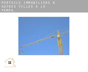 Portails immobiliers à  Autres Villes à La Pampa