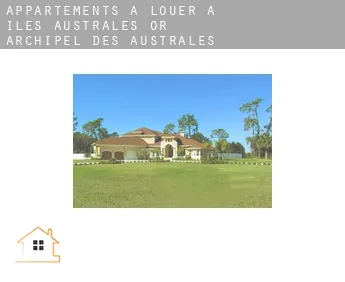 Appartements à louer à  Îles Australes or Archipel des Australes