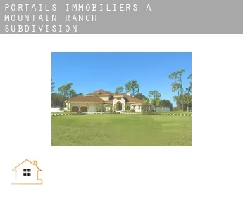 Portails immobiliers à  Mountain Ranch Subdivision