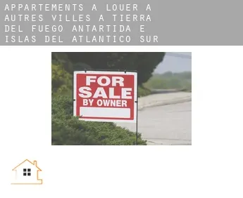 Appartements à louer à  Autres Villes à Tierra del Fuego, Antartida e Islas del Atlantico Sur