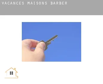 Vacances maisons  Barber