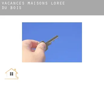 Vacances maisons  L'Orée du Bois