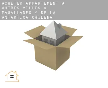 Acheter appartement à  Autres Villes à Magallanes y de la Antartica Chilena
