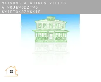 Maisons à  Autres Villes à Wojewodztwo Swietokrzyskie