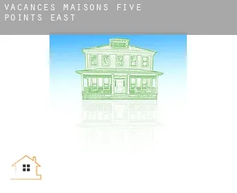 Vacances maisons  Five Points East