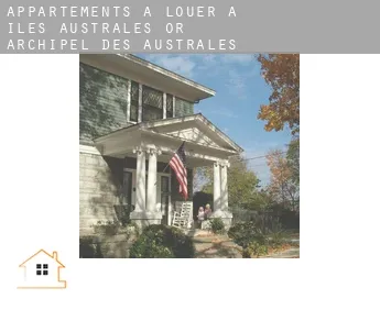 Appartements à louer à  Îles Australes or Archipel des Australes