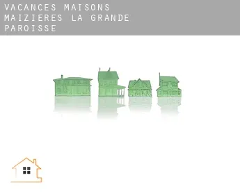 Vacances maisons  Maizières-la-Grande-Paroisse