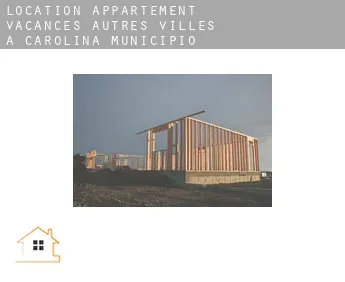 Location appartement vacances  Autres Villes à Carolina Municipio