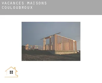 Vacances maisons  Couloubroux