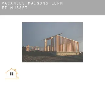 Vacances maisons  Lerm-et-Musset