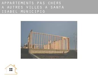 Appartements pas chers à  Autres Villes à Santa Isabel Municipio