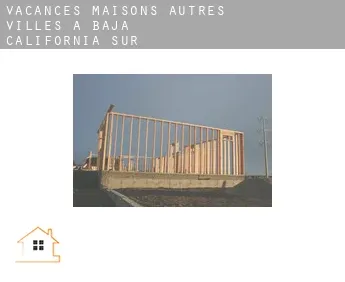 Vacances maisons  Autres Villes à Baja California Sur