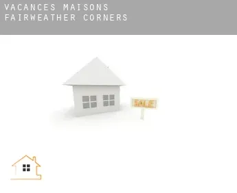 Vacances maisons  Fairweather Corners
