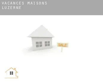Vacances maisons  Luzerne