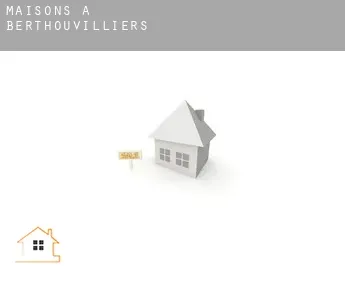 Maisons à  Berthouvilliers