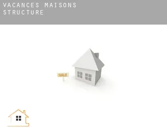 Vacances maisons  Structure