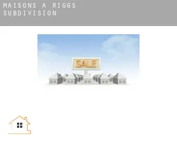 Maisons à  Riggs Subdivision