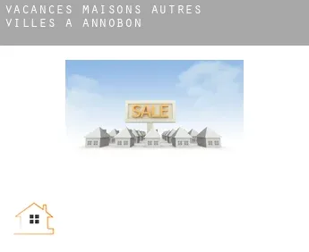 Vacances maisons  Autres Villes à Annobon