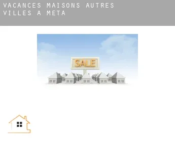 Vacances maisons  Autres Villes à Meta