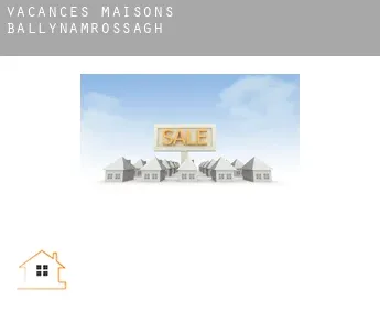 Vacances maisons  Ballynamrossagh