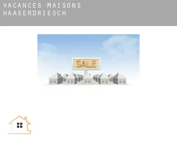 Vacances maisons  Haaserdriesch