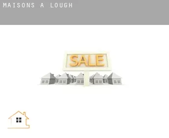 Maisons à  Lough