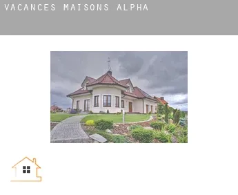 Vacances maisons  Alpha