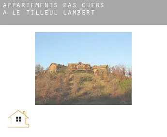 Appartements pas chers à  Le Tilleul-Lambert