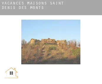 Vacances maisons  Saint-Denis-des-Monts