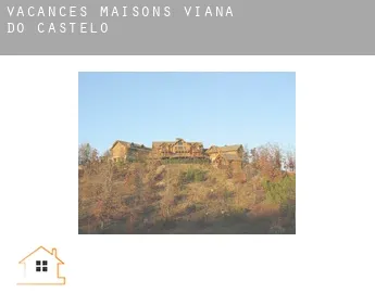 Vacances maisons  Viana do Castelo