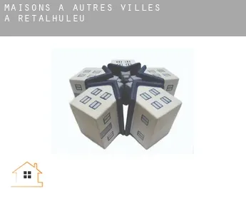 Maisons à  Autres Villes à Retalhuleu