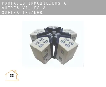 Portails immobiliers à  Autres Villes à Quetzaltenango