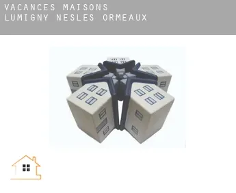 Vacances maisons  Lumigny-Nesles-Ormeaux