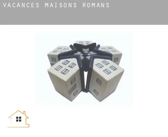 Vacances maisons  Romans