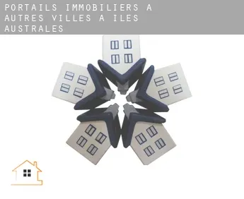 Portails immobiliers à  Autres Villes à Iles Australes