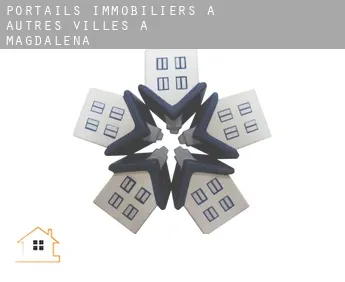 Portails immobiliers à  Autres Villes à Magdalena