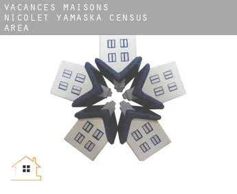 Vacances maisons  Nicolet-Yamaska (census area)
