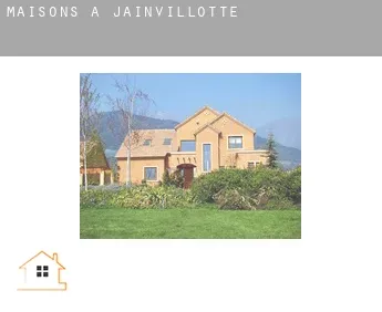 Maisons à Jainvillotte