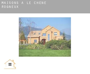 Maisons à Le Chêne Rogneux