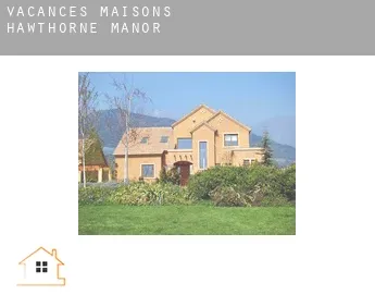 Vacances maisons  Hawthorne Manor