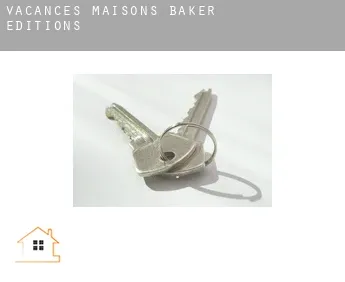 Vacances maisons Baker Editions