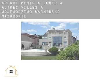 Appartements à louer à  Autres Villes à Wojewodztwo Warminsko-Mazurskie