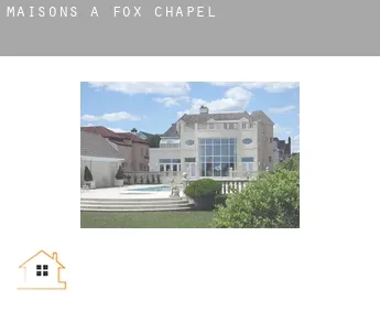 Maisons à Fox Chapel