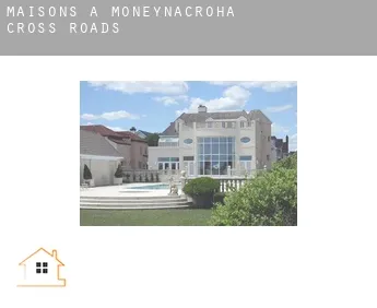 Maisons à  Moneynacroha Cross Roads