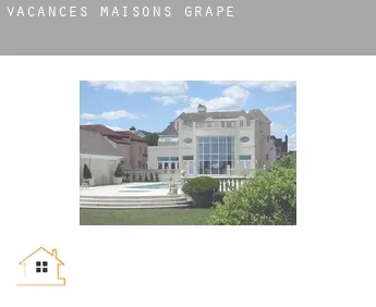 Vacances maisons  Grape