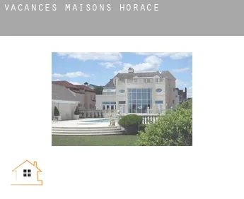 Vacances maisons  Horace