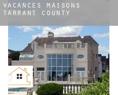 Vacances maisons Tarrant